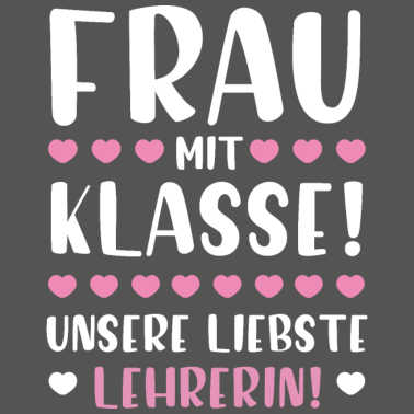 Motiv Beste Lehrerin | Frau mit Klasse süßes Geschenk Sc
