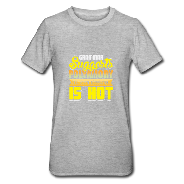 Geschichte LK T-Shirt - Die Grammatik Legt Nahe, Dass Polyamorie Oder