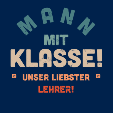 Motiv Bester Lehrer | Mann mit Klasse süßes Geschenk Sch