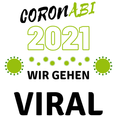 Motiv Coronabi 2021 Wir gehen viral Abitur Abi Geschenk