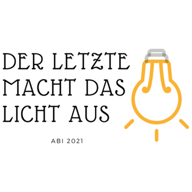 Motiv ABI 2021 Der Letzte macht das Licht aus Corona ABI
