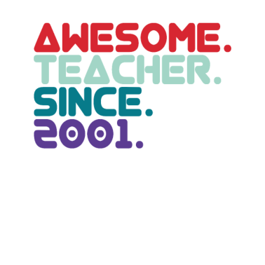 Motiv Awesome Teacher since 2001 Lehrer seit 2001