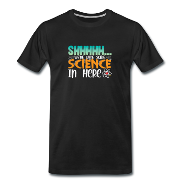 Geschichte LK T-Shirt - pssst wir machen wissenschaft hier drinen