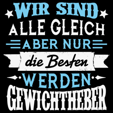 Motiv Aber nur die Besten werden GEWICHTHEBER Sportler