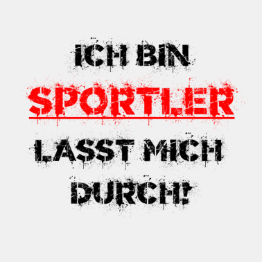 Motiv Ich bin Sportler lasst mich durch Geschenkidee