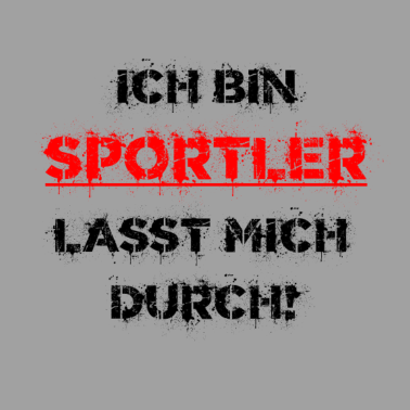 Motiv Ich bin Sportler lasst mich durch Geschenkidee