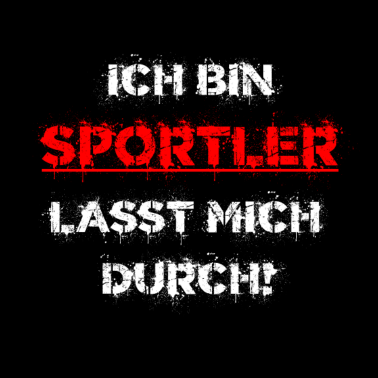 Motiv Ich bin Sportler lasst mich durch Geschenk
