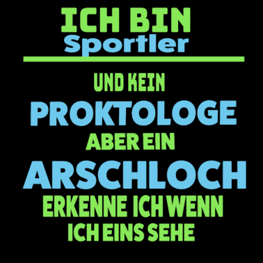 Motiv Ich Bin Sportler Und Kein Proktologe