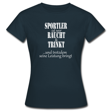 Sport LK T-Shirt - Sportler ist wer raucht und trinkt