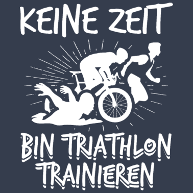 Motiv Keine Zeit Triathlon Sportler