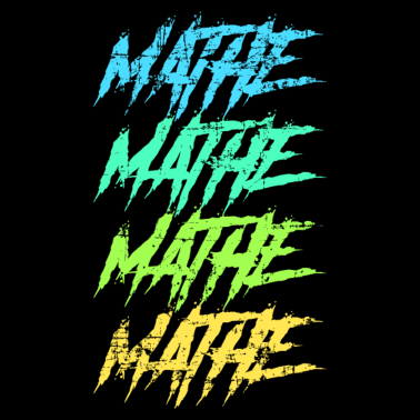 Motiv Mathe Mathe Mathe Geschenk