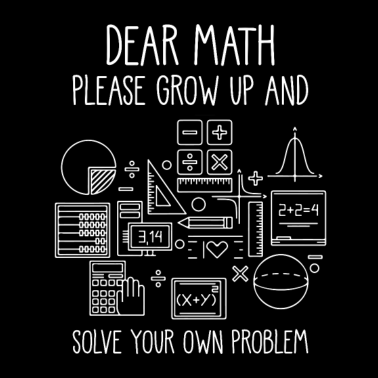 Motiv Mathe Spruch Mathe werde Erwachsen