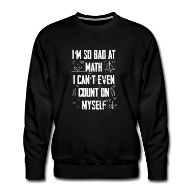 Mathe LK Pullover - Ich Bin So Schlecht In Mathe, Mathe Geschenk