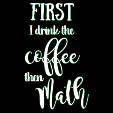 Motiv Mathe Kaffee