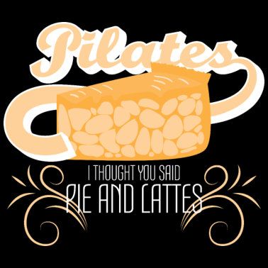 Motiv Funny Pumpkin Pie Pilates I Thought Pie And Lattes