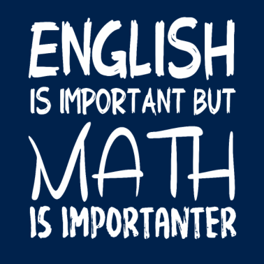 Motiv Englisch ist wichtig, Mathematik ist wichtiger