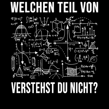 Motiv Welchen Teil von hast du nicht verstanden Mathe
