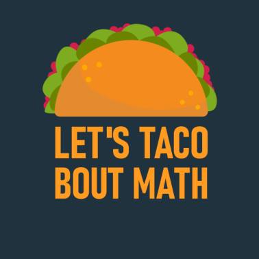 Motiv Let's Taco Bout Math - Mathematiker Geschenk Mathe