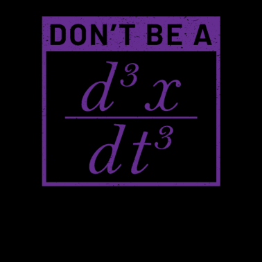 Motiv Don't be a Jerk Mathe Math Nerd Formula Design