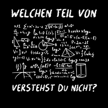 Motiv Welchen Teil von Mathe Verstehst du Nicht Lehrer