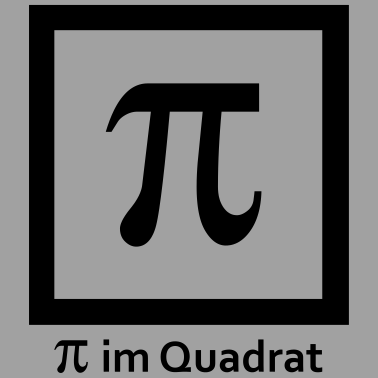 Motiv Mathe Spruch Pi im Quadrat - Text