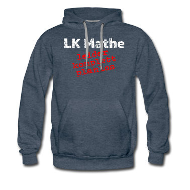Mathe LK Hoodie - LK Mathe - leider komplett planlos!