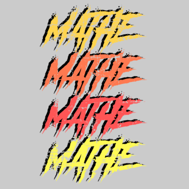 Motiv Mathe Mathe Mathe Geschenk