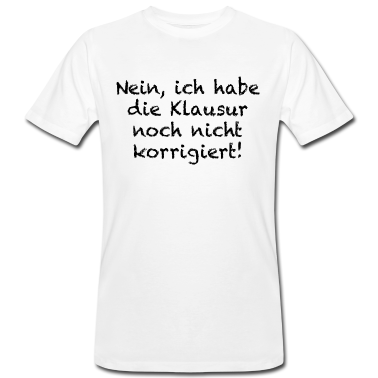 Mathe LK T-Shirt - Nein Ich Habe Die Klausur Noch Nicht Korrigiert