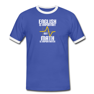 Mathe LK T-Shirt - MATHE IST WICHTIGER ALS ENGLISCH - MATHE - RECHNEN