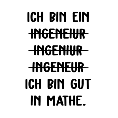 Motiv Ich bin Ingenieur - gut in mathe