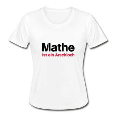 Mathe LK T-Shirt - Mathe ist ein Arschloch