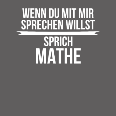 Motiv Lustiges Lehrer Shirt Funshirt SPRICH MATHE