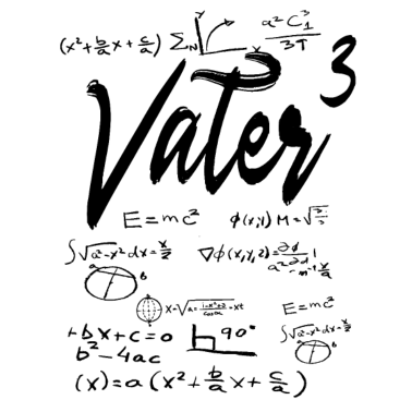 Motiv dreifacher Papa werdender Vater Mathe Physiker