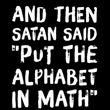 Motiv Mathematik ist scheiße - Mathe Spruch Abispruch