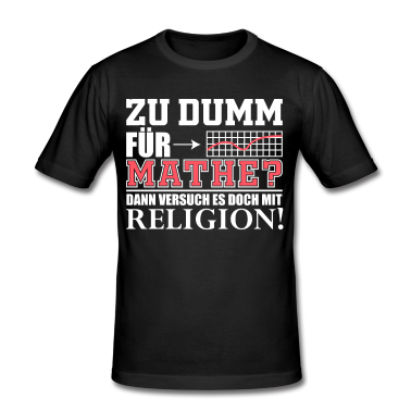 Mathe LK T-Shirt - Zu dumm für Mathe? Versuch es doch mit Religion!