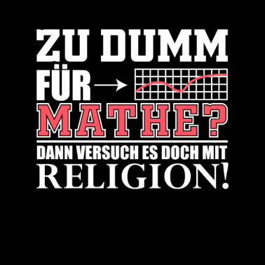 Motiv Zu dumm für Mathe? Versuch es doch mit Religion!
