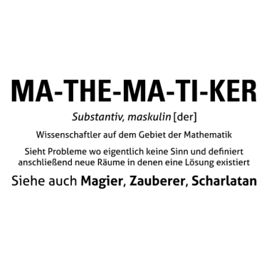 Motiv Satire T-Shirt weiß - Ich bin ein Mathematiker
