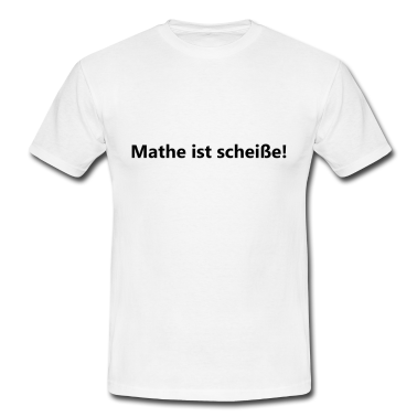 Mathe LK T-Shirt - Mathe ist Schei**