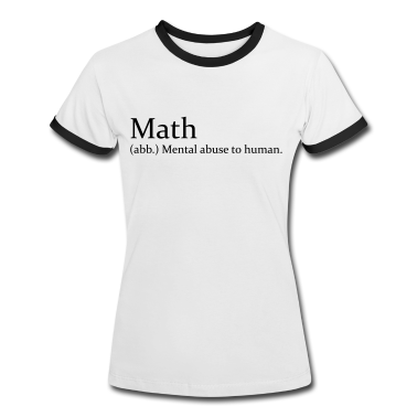 Mathe LK T-Shirt - Math Mental abuse to human Mathe Mathematik