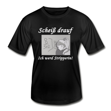 Mathe LK T-Shirt - Scheiß drauf - Ich werd Stripperin!