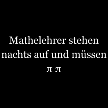 Motiv Mathelehrer. Schüler. Sprüche.