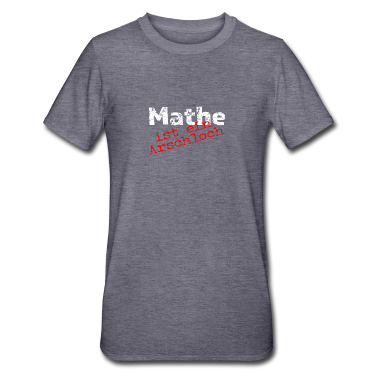 Mathe LK T-Shirt - Mathe ist ein Arschloch!