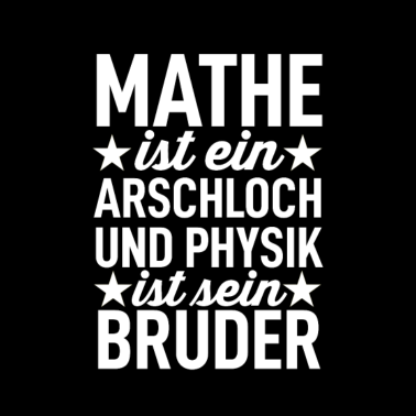 Motiv Lustig Spruch Geschenk - Mathe Ist Ein Arschloch