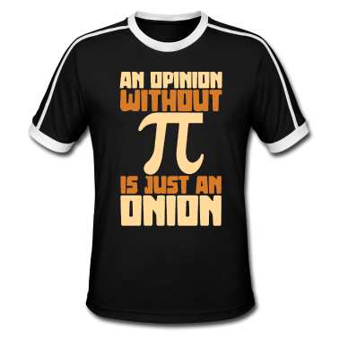 Mathe LK T-Shirt - An opinion without pi is just an onion