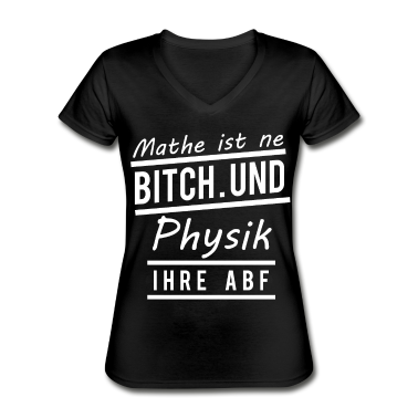 Mathe LK T-Shirt - Mathe ist eine Bitch und Physik ist ihre ABF
