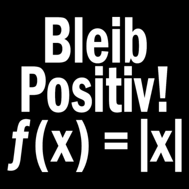 Motiv Bleib positiv Mathe Spruch Geschenk