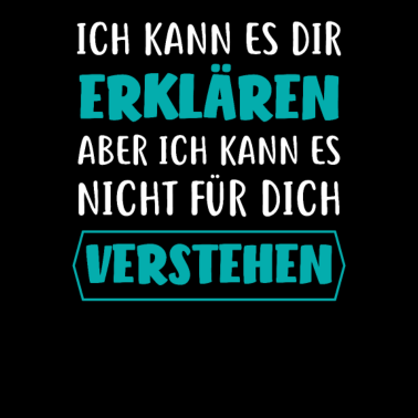 Motiv ich kann es dir erklaeren Physik Mathe Ingenieur