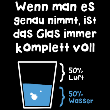 Motiv Wenn man es genau nimmt ist das Glas immer voll