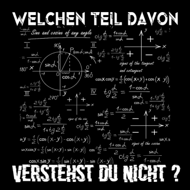 Motiv Mathe - Welchen Teil davon verstehst du nicht