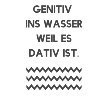 Motiv Genitiv ins Wasser - Deutschlehrer Lehrer